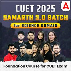 CUET 2025 SAMARTH  3.0 Science Complete Batch | Language Test, Science Domain & General Test | Online Live Classes by Adda247