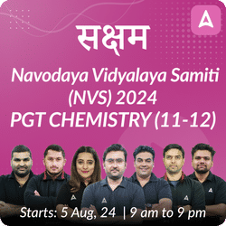 Navodaya Vidyalaya Samiti (NVS) 2024 | PGT CHEMISTRY (11-12) | Complete Batch | Online Live Classes by Adda 247