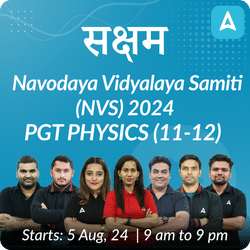 Navodaya Vidyalaya Samiti (NVS) 2024 | PGT PHYSICS (11-12) | Complete Batch | Online Live Classes by Adda 247
