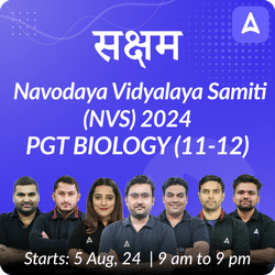 Navodaya Vidyalaya Samiti (NVS) 2024 | PGT BIOLOGY (11-12) | Complete Batch | Online Live Classes by Adda 247