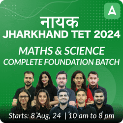 JHARKHAND TET 2024 | MATHS & SCIENCE | Complete Foundation Batch | Online Live Classes by Adda 247