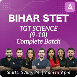 BIHAR STET | TGT Science (9-10) | Complete Batch | Online Live Classes by Adda 247