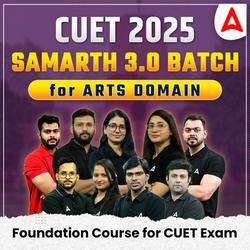 CUET 2025 Samarth 3.0  Arts Complete Batch | Language Test, Arts Domain & General Test | Online Live Classes by Adda247