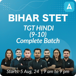 BIHAR STET | TGT Hindi (9-10) | Complete Batch | Online Live Classes by Adda 247