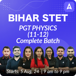 BIHAR STET | PGT PHYSICS (11-12) | Complete Batch | Online Live Classes by Adda 247