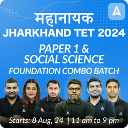 JHARKHAND TET 2024 | Paper 1 & Social Science | Foundation Combo Batch | Online Live Classes by Adda 247