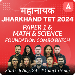 JHARKHAND TET 2024 | Paper 1 & Math & Science | Foundation Combo Batch | Online Live Classes by Adda 247