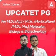 UPCATET PG For M.Sc.(Ag.) / M.Sc.(Horticulture) /M.Sc. (Ag.) Molecular Biology & Biotechnology | Video Course By Adda247