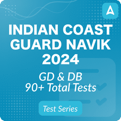 Indian Coast Guard Navik (General Duty) 2024 | Online Test Series By adda247