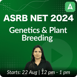 ASRB NET Genetics & Plant Breeding 2024 Complete Batch | Online Live Classes by Adda 247