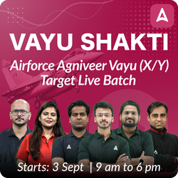 Vayu Shakti - Airforce Agniveer Vayu (X/Y) | Target Batch | Online Live Classes by Adda 247