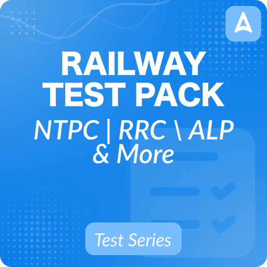 Railway Test Pack for RRB NTPC, RRB Group D, RRB ALP, RPF & Others 2024-25 Online Test Series By Adda247