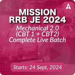 Mission RRB JE Mechanical 2.0 Batch I Complete Tech & Non-tech Foundation Batch | Online Live Classes by Adda 247