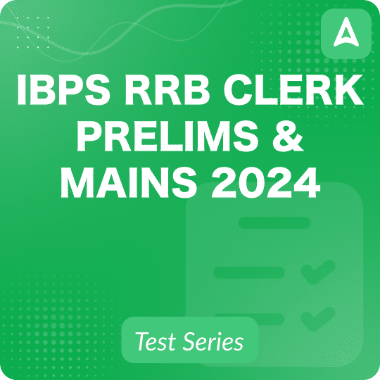 Ibps Rrb Clerk Prelims & Mains 2024 Online Test Series By Adda247 - Adda247