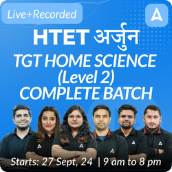 HTET | अर्जुन | TGT HOME SCIENCE (Level 2) | COMPLETE BATCH | Online Live Classes by Adda 247