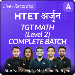 HTET | अर्जुन | TGT MATH (Level 2) | COMPLETE BATCH | Online Live Classes by Adda 247