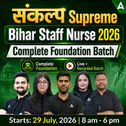 संकल्प Supreme- Bihar Staff Nurse Foundation Batch 2026 Online (Live + Recorded) Batch by Adda247