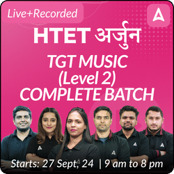 HTET | अर्जुन | TGT MUSIC (Level 2) | COMPLETE BATCH | Online Live Classes by Adda 247