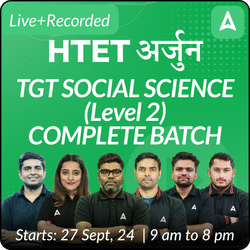 HTET | अर्जुन | TGT SOCIAL SCIENCE (Level 2) | COMPLETE BATCH | LIVE CLASSES BY ADDA 247