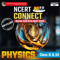 NEET Physics Book - NCERT Connect for Class 11th & 12th for NEET 2025 Exam | (Set of 2 Books) By Adda 247