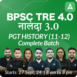 BPSC TRE 4.0 | नालंदा 3.0 | PGT HISTORY (11-12) |  | COMPLETE BATCH | LIVE + RECORDED CLASSES BY ADDA 247