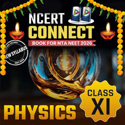 NEET Physics Book - NCERT Connect for Class 11th for NEET 2025 Exam By Adda 247