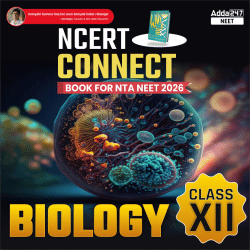 NEET Biology Book - NCERT Connect for Class 12th | NEET 2025 Exam By Adda 247
