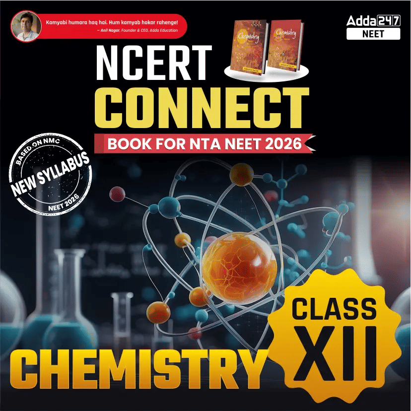 NEET Chemistry Book - NCERT Connect for Class 12th for NEET 2025 Exam By Adda 247