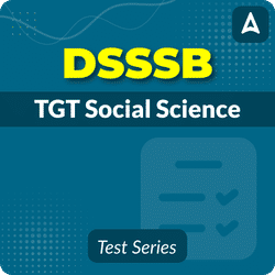 DSSSB TGT Social Science Mock Test 2024 - 25