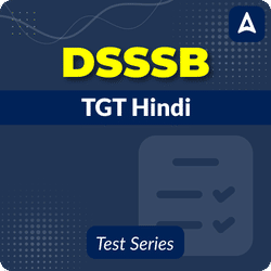DSSSB TGT Hindi Mock Test 2024 - 25