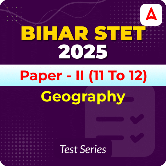 Bihar STET Paper II Geography Mock Test 2025