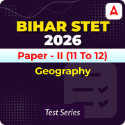 Bihar STET Paper II Geography 2026 Mock Test
