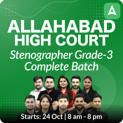 Allahabad High Court(AHC)- Stenographer Grade-3 Complete Batch | Online Live Classes by Adda 247