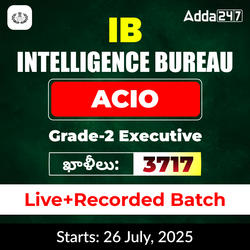 Intelligence Bureau (IB) Assistant Central Intelligence Officer (ACIO) | Grade-II Executive New Batch | Online Classes by Adda247