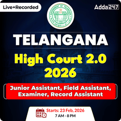 Telangana High Court 2.0 2026 for Junior Assistant, Field Assistant, Examiner, Record Assistant | Online Live Classes by Adda 247