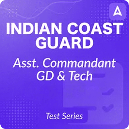 Indian Coast Guard Asst. Commandant General Duty & Tech Mock Test 2024