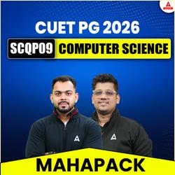 CUET PG 2025 COMPUTER SCIENCE AND INFORMATION TECHNOLOGY MAHAPACK| SCQP09 BY ADDA247