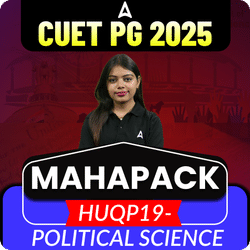 CUET PG 2025 MAHAPACK- POLITICAL SCIENCE- HUQP18 BY ADDA247