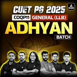 CUET PG GENERAL(LLB) 2025 | COQP11 | Adhyan BATCH | Complete Live Classes By Adda247 (As per Latest Syllabus)