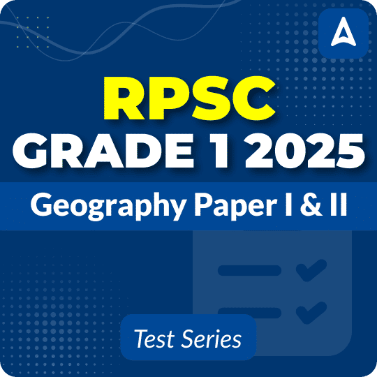 RPSC Grade 1 Geography Paper I & II Mock Test