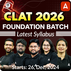 CLAT 2026 - FOUNDATION BATCH | Complete Live Classes by Adda247 (As Per the Latest Syllabus)