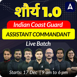 शौर्य 1.0 Indian Coast Guard - Assistant Commandant Live Batch | Online Live Classes by Adda 247