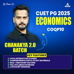 CUET PG MA ECONOMICS (COQP10) | CHANAKYA 2.0 Batch | Online Live + Recorded Classes By Adda247 (As per Latest Syllabus)