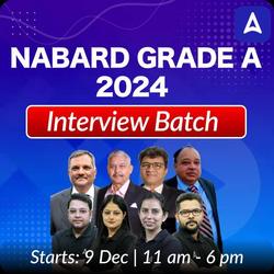 NABARD Grade A 2024-25 | Complete Interview Preparation Batch by Adda 247