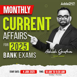 Monthly Current Affairs | For 2025 Bank Exams | Online Live Classes by Adda 247