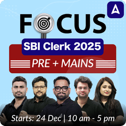 Focus SBI Clerk 2025: Online Live Classes for Pre + Mains Exams