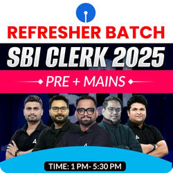 Refresher Batch for SBI Clerk 2025 | Pre + Mains | Online Live Classes by Adda 247