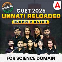 CUET 2025- Unnati Reloaded- SCIENCE- DROPPERS BATCH | CUET UG Online Coaching by Adda247