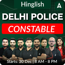 Delhi Police Constable Complete Batch | Hinglish | Online Live Classes by Adda 247