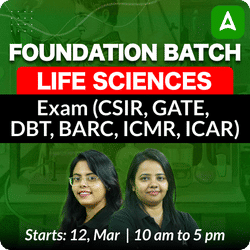 Foundation Batch Life Sciences Exam (CSIR, GATE, DBT, BARC, ICMR, ICAR) | Hinglish | Online Live Classes by Adda 247